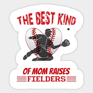 the best kind of mothers raises fielders Sticker